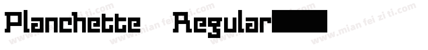Planchette Regular字体转换